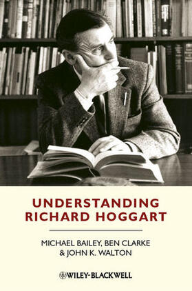 Clarke / Bailey / Walton |  Understanding Richard Hoggart: A Pedagogy of Hope | Buch |  Sack Fachmedien