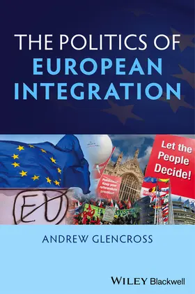 Glencross |  The Politics of European Integration | Buch |  Sack Fachmedien