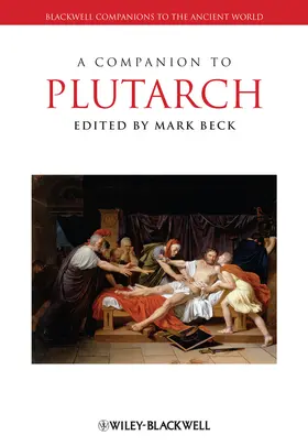 Beck |  A Companion to Plutarch | Buch |  Sack Fachmedien