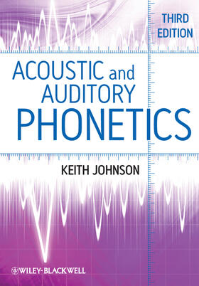 Johnson |  Acoustic and Auditory Phonetics | Buch |  Sack Fachmedien
