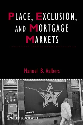 Aalbers |  Place, Exclusion, and Mortgage Markets | Buch |  Sack Fachmedien