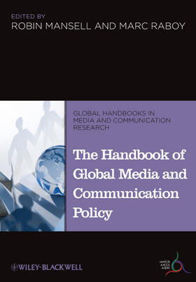 Mansell / Raboy |  The Handbook of Global Media and Communication Policy | Buch |  Sack Fachmedien