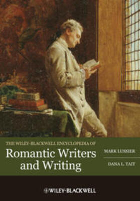 Tait / Lussier |  The Wiley-Blackwell Encyclopedia of Romantic Writers and Writing | Buch |  Sack Fachmedien