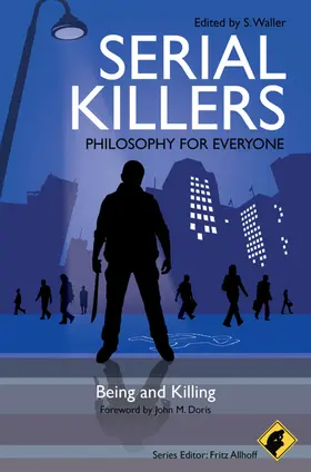 Allhoff / Waller |  Serial Killers - Philosophy for Everyone | Buch |  Sack Fachmedien