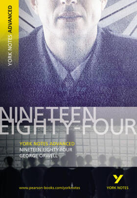 Orwell |  1984 Nineteen Eighty-Four: York Notes Advanced: everything you need to study and prepare for 2025 assessments and 2026 exams | Buch |  Sack Fachmedien