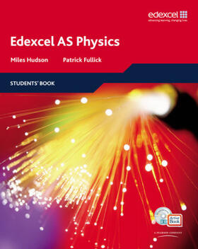 Hudson / Fullick |  Edexcel A Level Science: AS Physics Students' Book with ActiveBook CD | Buch |  Sack Fachmedien