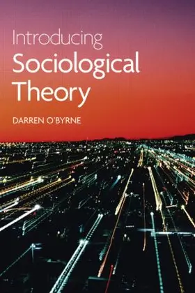 O'Byrne |  Introducing Sociological Theory | Buch |  Sack Fachmedien