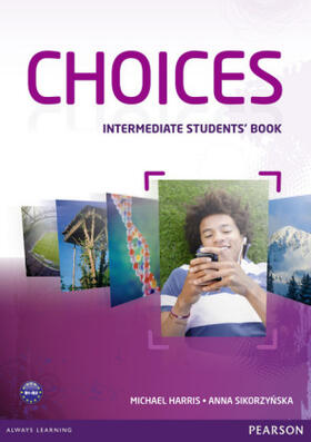 Harris / Sikorzynska |  Choices Intermediate Students' Book | Buch |  Sack Fachmedien