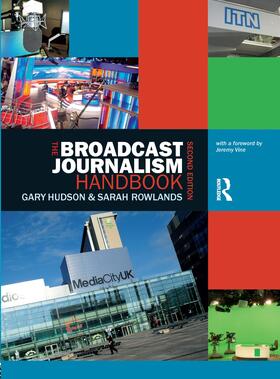 Hudson / Rowlands |  The Broadcast Journalism Handbook | Buch |  Sack Fachmedien