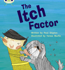 Shipton |  Bug Club Phonics - Phase 5 Unit 27: The Itch Factor | Buch |  Sack Fachmedien