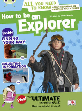 Lynch |  Bug Club Independent Non Fiction Year 4 Grey A How to Be an Explorer | Buch |  Sack Fachmedien