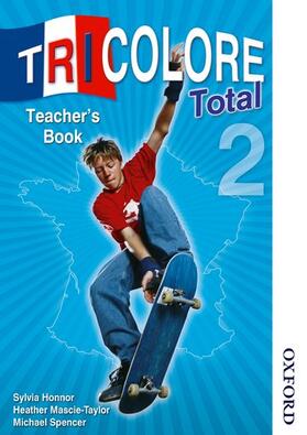 Mascie-Taylor / Spencer / Honnor |  Tricolore Total 2 Teacher's Book | Buch |  Sack Fachmedien