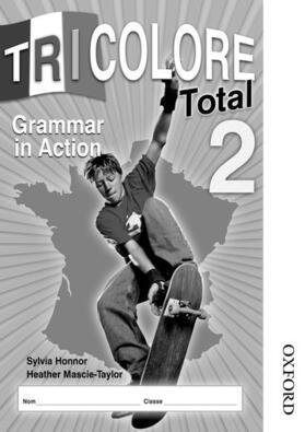 Honnor / Mascie-Taylor / Spencer |  Tricolore Total 2 Grammar in Action Workbook (8 Pack) | Buch |  Sack Fachmedien