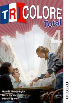 Mascie-Taylor / Spencer / Honnor |  Tricolore Total 4 Student Book | Buch |  Sack Fachmedien