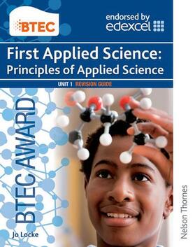 Locke |  BTEC First Applied Science: Principles of Applied Science Unit 1 Revision Guide | Buch |  Sack Fachmedien