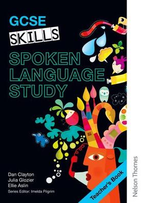 Clayton / Aslin / Glozier |  GCSE Skills Spoken Language Study Teacher's Book | Buch |  Sack Fachmedien