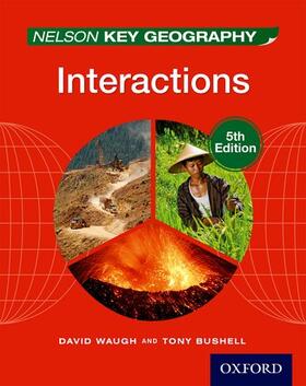 Waugh / Bushell |  Nelson Key Geography Interactions Student Book | Buch |  Sack Fachmedien