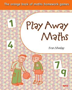 Mosley | Play Away Maths - The orange book of maths homework games Y2/P3 (x10) | Buch | 978-1-4085-2606-4 | sack.de