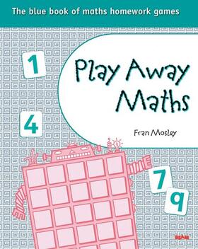 Mosley |  Play Away Maths - The blue book of maths homework games Y5/P6 (x10) | Buch |  Sack Fachmedien