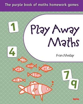 Mosley |  Play away maths - the purple book of maths homework games Y6/P7 (x10) | Buch |  Sack Fachmedien