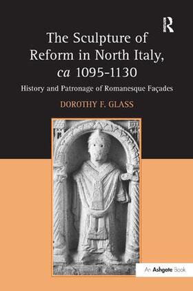 Glass |  The Sculpture of Reform in North Italy, ca 1095-1130 | Buch |  Sack Fachmedien
