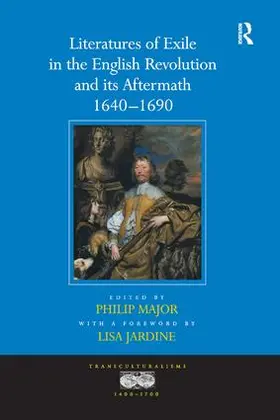 Jardine / Major |  Literatures of Exile in the English Revolution and its Aftermath, 1640-1690 | Buch |  Sack Fachmedien