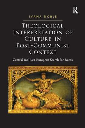 Noble |  Theological Interpretation of Culture in Post-Communist Context | Buch |  Sack Fachmedien