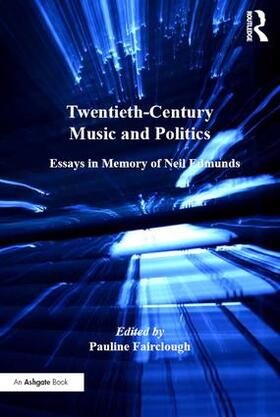 Fairclough |  Twentieth-Century Music and Politics | Buch |  Sack Fachmedien