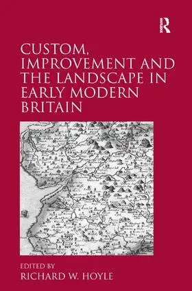 Hoyle |  Custom, Improvement and the Landscape in Early Modern Britain | Buch |  Sack Fachmedien