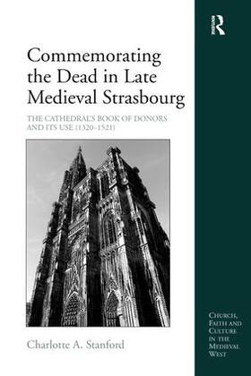 Stanford |  Commemorating the Dead in Late Medieval Strasbourg | Buch |  Sack Fachmedien