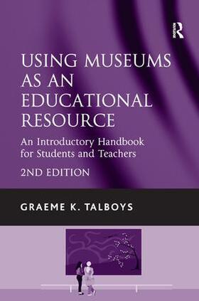 Talboys |  Using Museums as an Educational Resource | Buch |  Sack Fachmedien