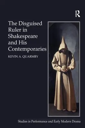 Quarmby |  The Disguised Ruler in Shakespeare and his Contemporaries | Buch |  Sack Fachmedien