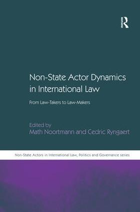 Ryngaert / Noortmann |  Non-State Actor Dynamics in International Law | Buch |  Sack Fachmedien