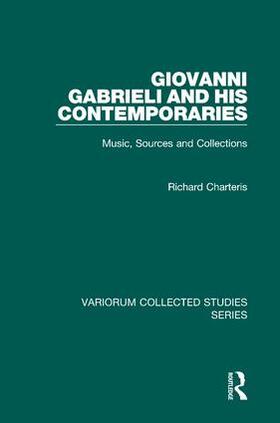 Charteris |  Giovanni Gabrieli and His Contemporaries | Buch |  Sack Fachmedien