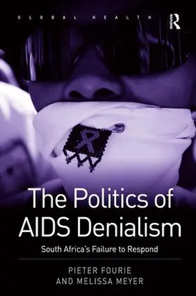 Fourie / Meyer |  The Politics of AIDS Denialism | Buch |  Sack Fachmedien