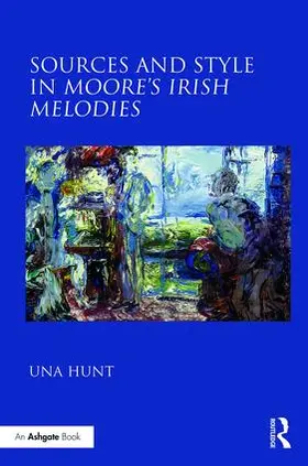 Hunt |  Sources and Style in Moore's Irish Melodies | Buch |  Sack Fachmedien