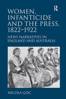 Goc |  Women, Infanticide and the Press, 1822-1922 | Buch |  Sack Fachmedien