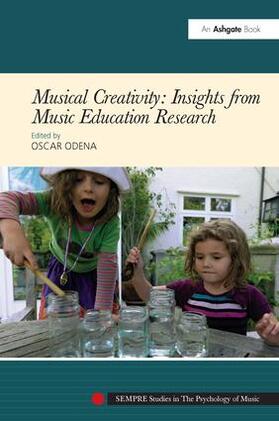 Odena |  Musical Creativity: Insights from Music Education Research | Buch |  Sack Fachmedien