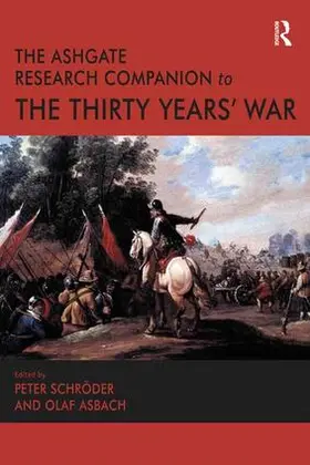 Asbach / Schroder / Schröder |  The Ashgate Research Companion to the Thirty Years' War | Buch |  Sack Fachmedien