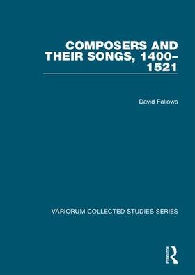 Fallows |  Composers and their Songs, 1400-1521 | Buch |  Sack Fachmedien