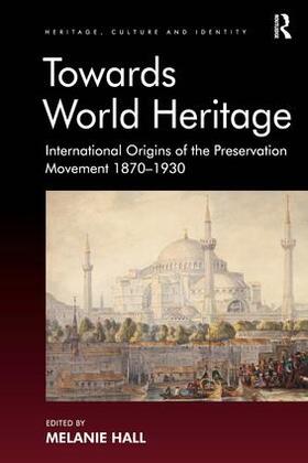 Hall |  Towards World Heritage | Buch |  Sack Fachmedien