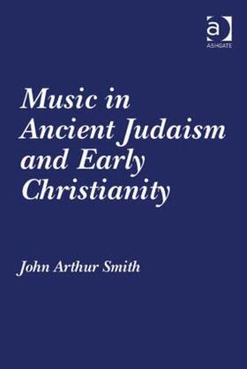 Smith |  Music in Ancient Judaism and Early Christianity | Buch |  Sack Fachmedien