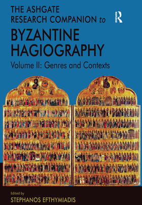 Efthymiadis |  The Ashgate Research Companion to Byzantine Hagiography | Buch |  Sack Fachmedien