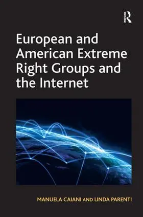 Caiani / Parenti |  European and American Extreme Right Groups and the Internet | Buch |  Sack Fachmedien