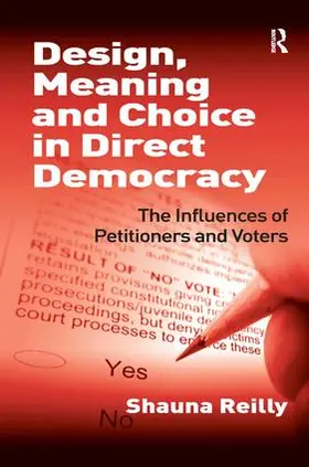 Reilly |  Design, Meaning and Choice in Direct Democracy | Buch |  Sack Fachmedien