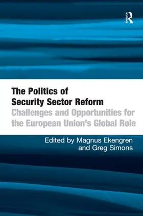 Ekengren / Simons |  The Politics of Security Sector Reform | Buch |  Sack Fachmedien