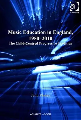 Finney |  Music Education in England, 1950-2010 | Buch |  Sack Fachmedien