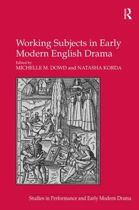 Korda / Dowd | Working Subjects in Early Modern English Drama | Buch | 978-1-4094-1077-5 | sack.de