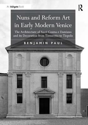Paul |  Nuns and Reform Art in Early Modern Venice | Buch |  Sack Fachmedien