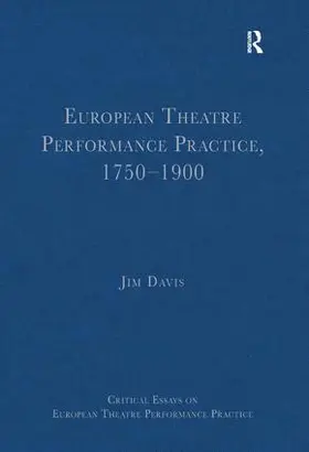 Davis |  European Theatre Performance Practice, 1750-1900 | Buch |  Sack Fachmedien